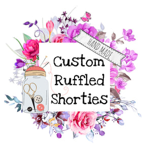 {Custom} Ruffled Shorties - Calli Alyse Boutique