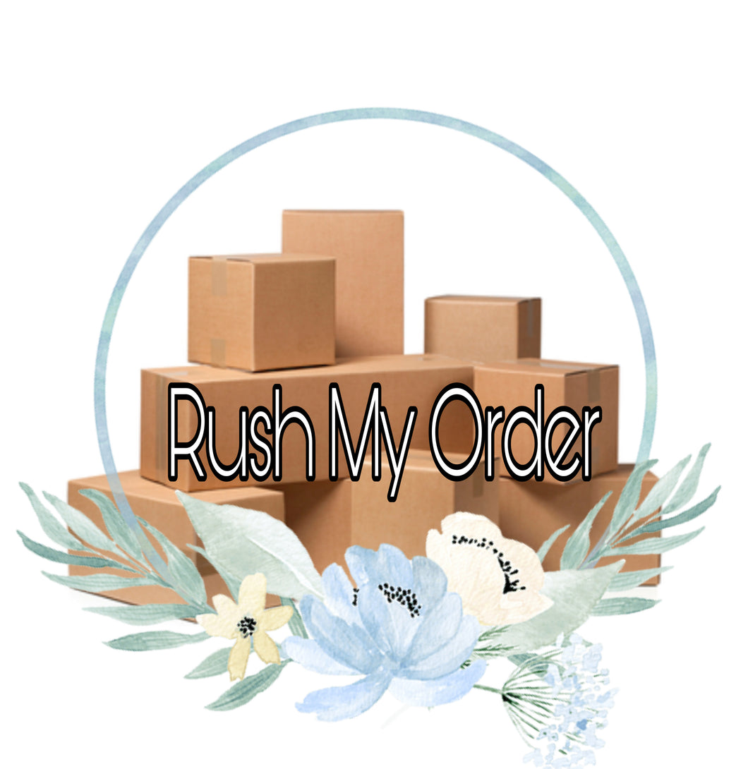 RUSH MY ORDER - Calli Alyse Boutique
